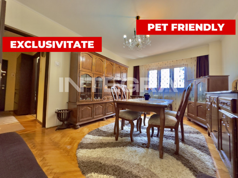 PET FRIENDLY | Decomandat 3 Camere | Cu Loc de Parcare | Zona FSEGA